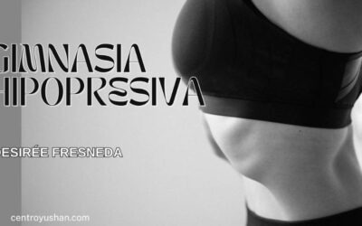 La Gimnasia Hipopresiva: Un camino hacia la salud del suelo pélvico